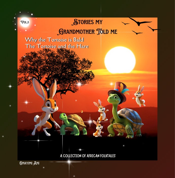 Stories My Grandmother Told Me Vol. 3: Why the Tortoise is Bald